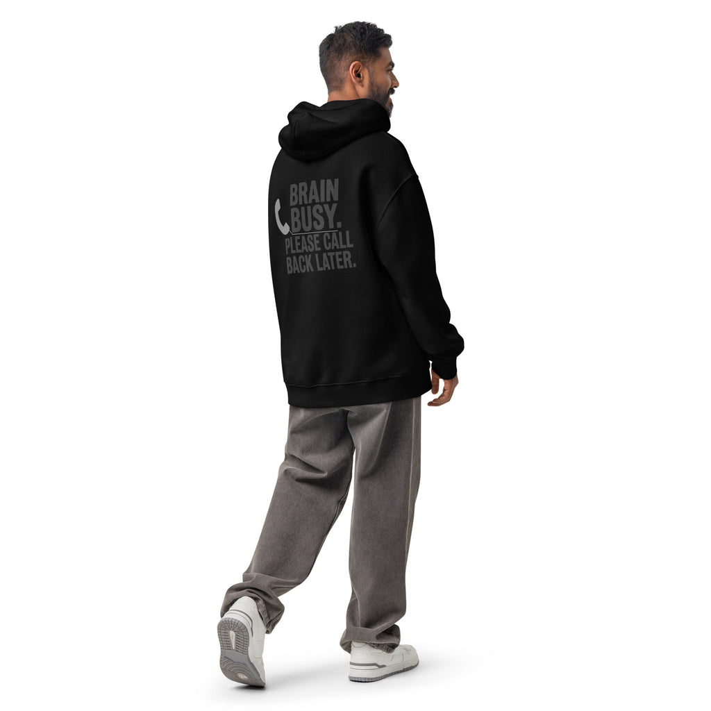 Brain Busy. Call Back. | Unisex Oversized Hoodie | Zero Apologies unisex-relax-hoodie-black-back-6a57c72a0288a Hoodie