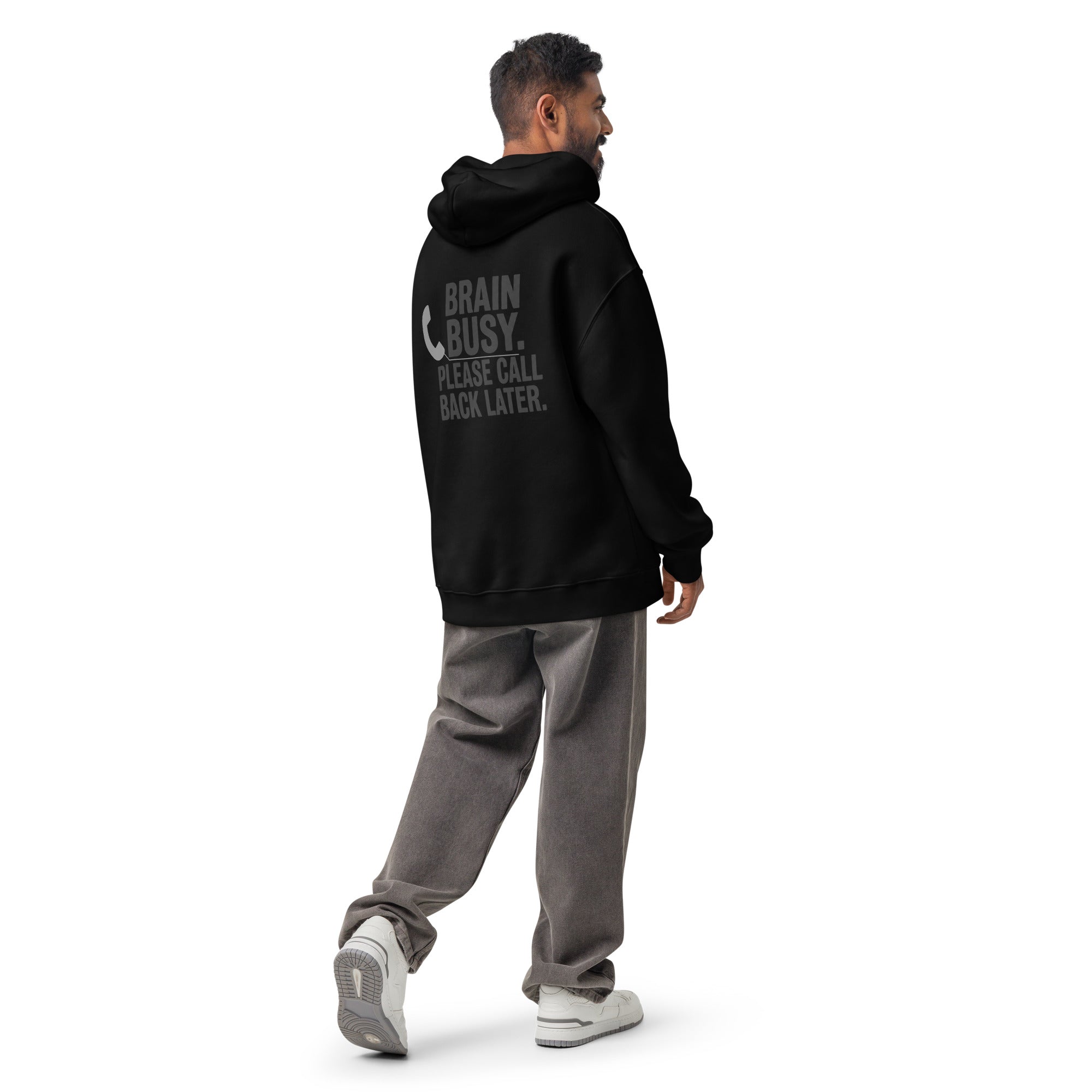 Brain Busy. Call Back. | Unisex Oversized Hoodie | Zero Apologies unisex-relax-hoodie-black-back-6a57c72a0288a Hoodie