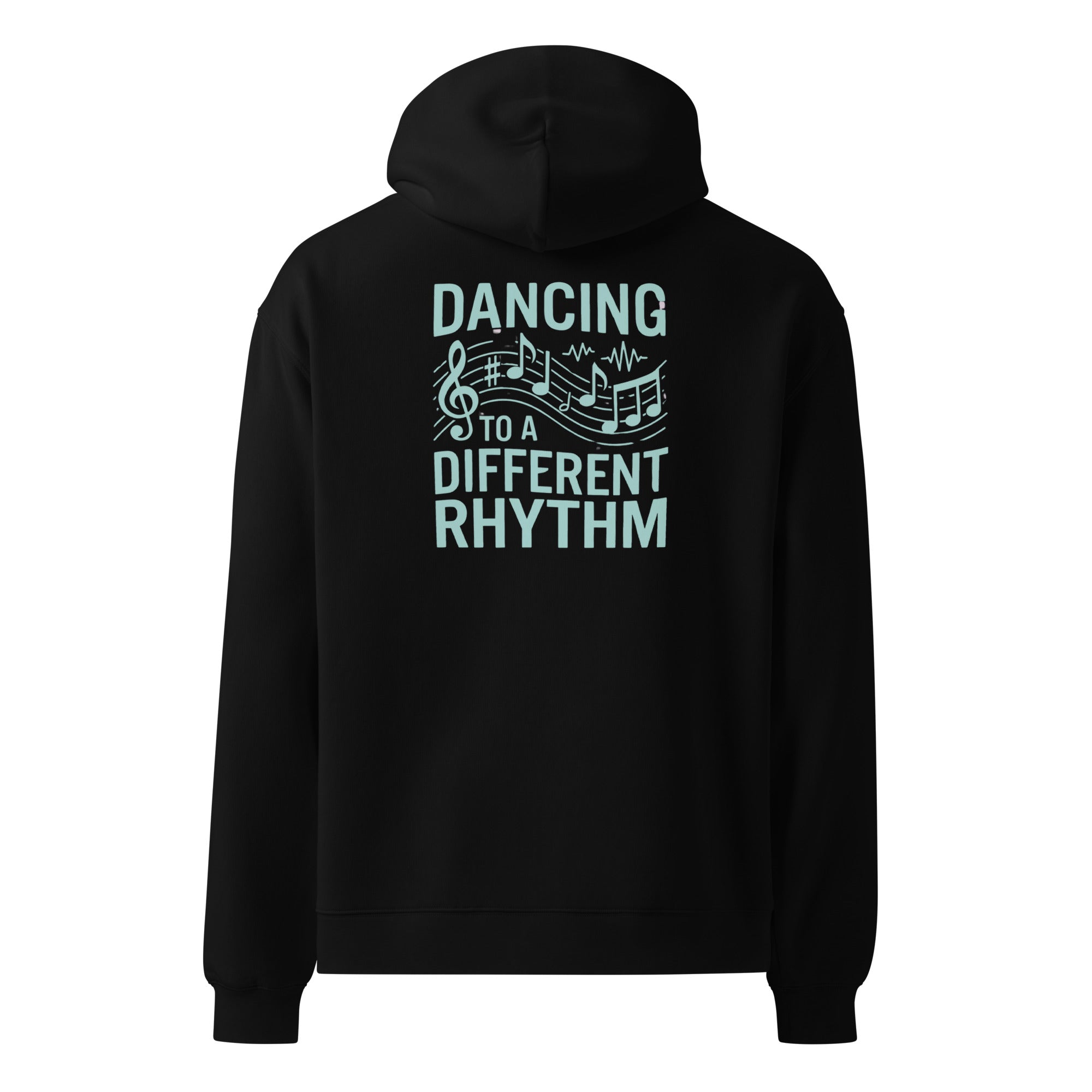 Dancing to a Different Rhythm | Unisex Oversized Hoodie | Zero Apologies unisex-relax-hoodie-black-back-6a58d91e0cff2 Hoodie