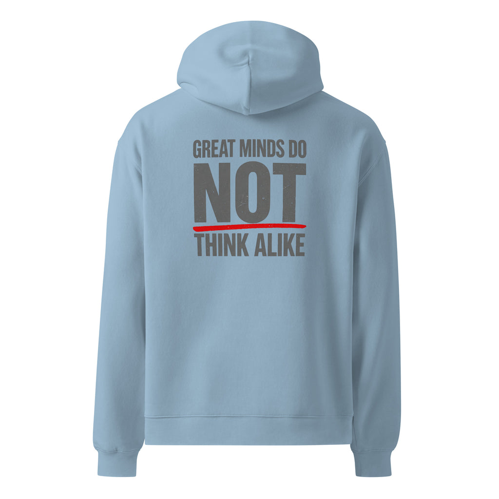 Great Minds Do NOT... | Unisex Oversized Hoodie | Zero Apologies unisex-relax-hoodie-carolina-blue-back-6a57a388389f3 Hoodie