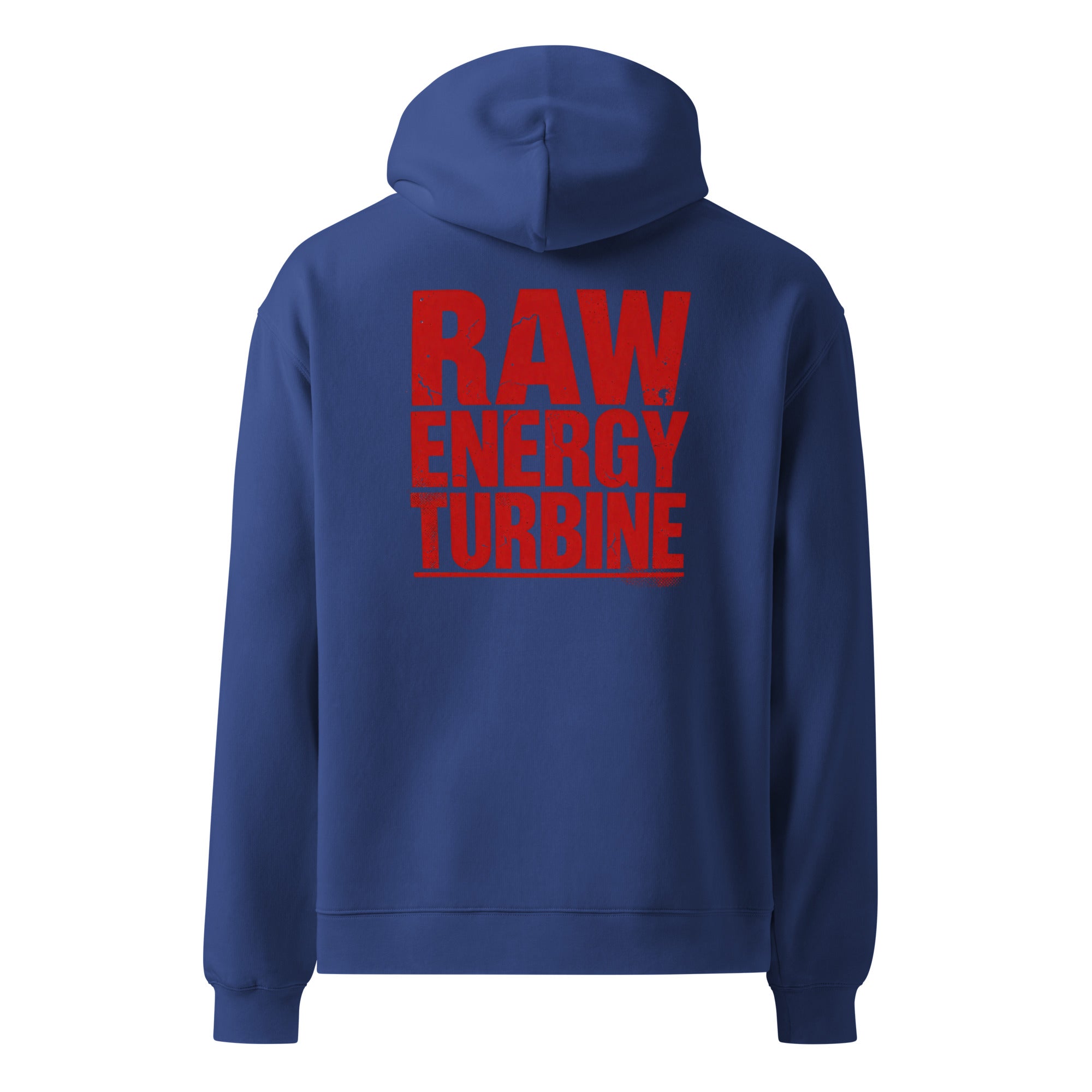 Raw Turbine Energy | Unisex Oversized Hoodie | Zero Apologies unisex-relax-hoodie-cobalt-back-6a57a7ee88ab9 Hoodie