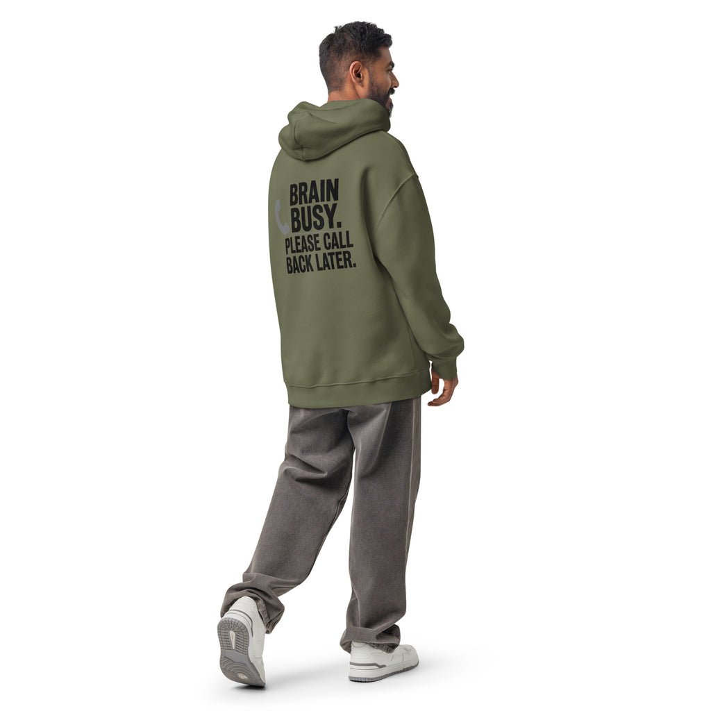 Brain Busy. Call Back. | Unisex Oversized Hoodie | Zero Apologies unisex-relax-hoodie-cypress-back-6a57c72a0495a Hoodie