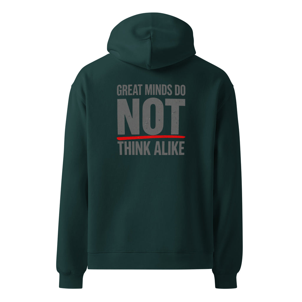 Great Minds Do NOT... | Unisex Oversized Hoodie | Zero Apologies unisex-relax-hoodie-pine-green-back-6a57a388388f2 Hoodie