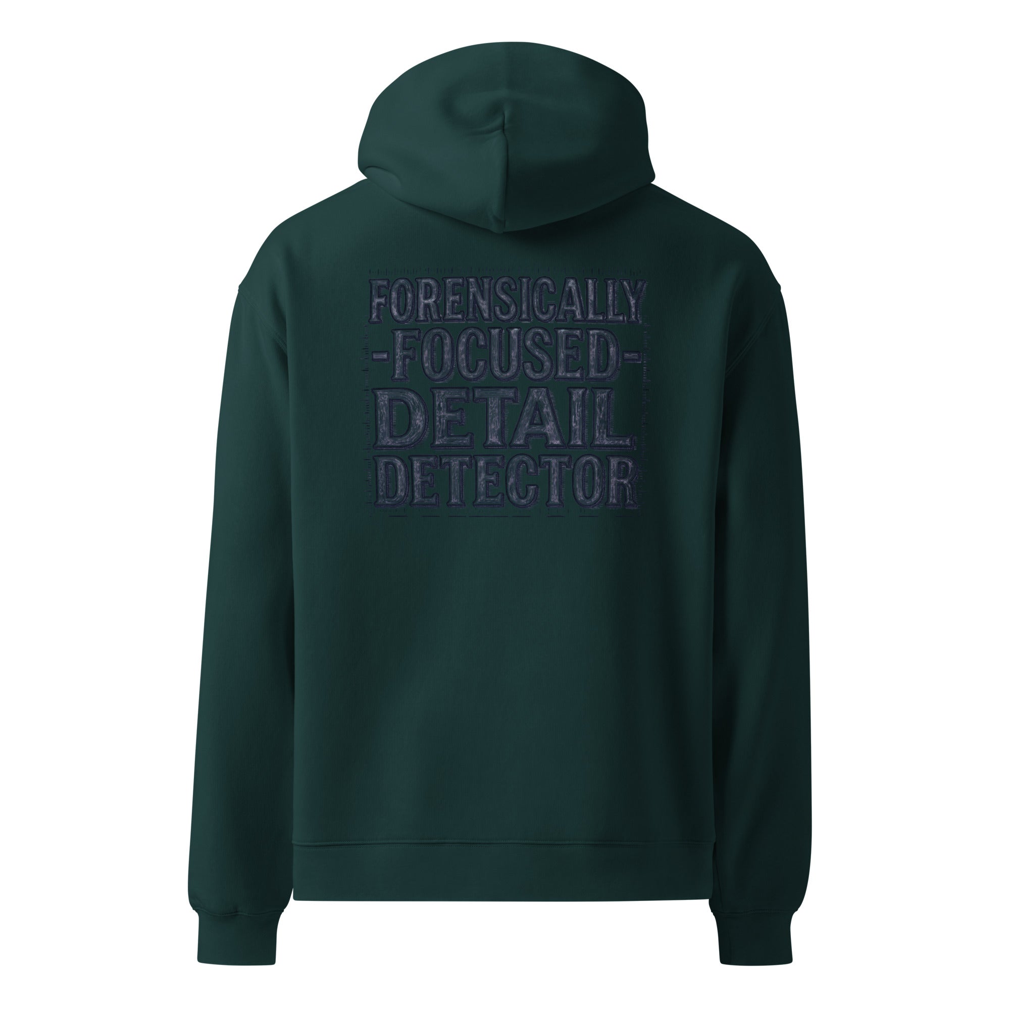 Forensically Focused | Unisex Oversized Hoodie | Zero Apologies unisex-relax-hoodie-pine-green-back-6a57a8a1b69cd Hoodie
