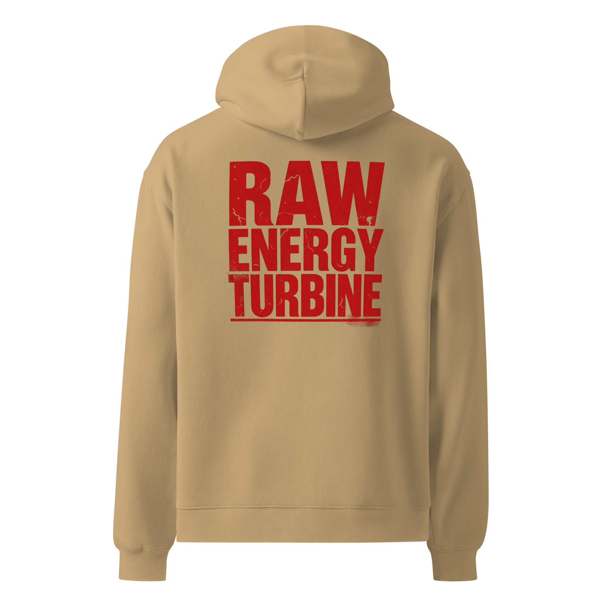Raw Turbine Energy | Unisex Oversized Hoodie | Zero Apologies unisex-relax-hoodie-sand-back-6a57a7ee88e77 Hoodie