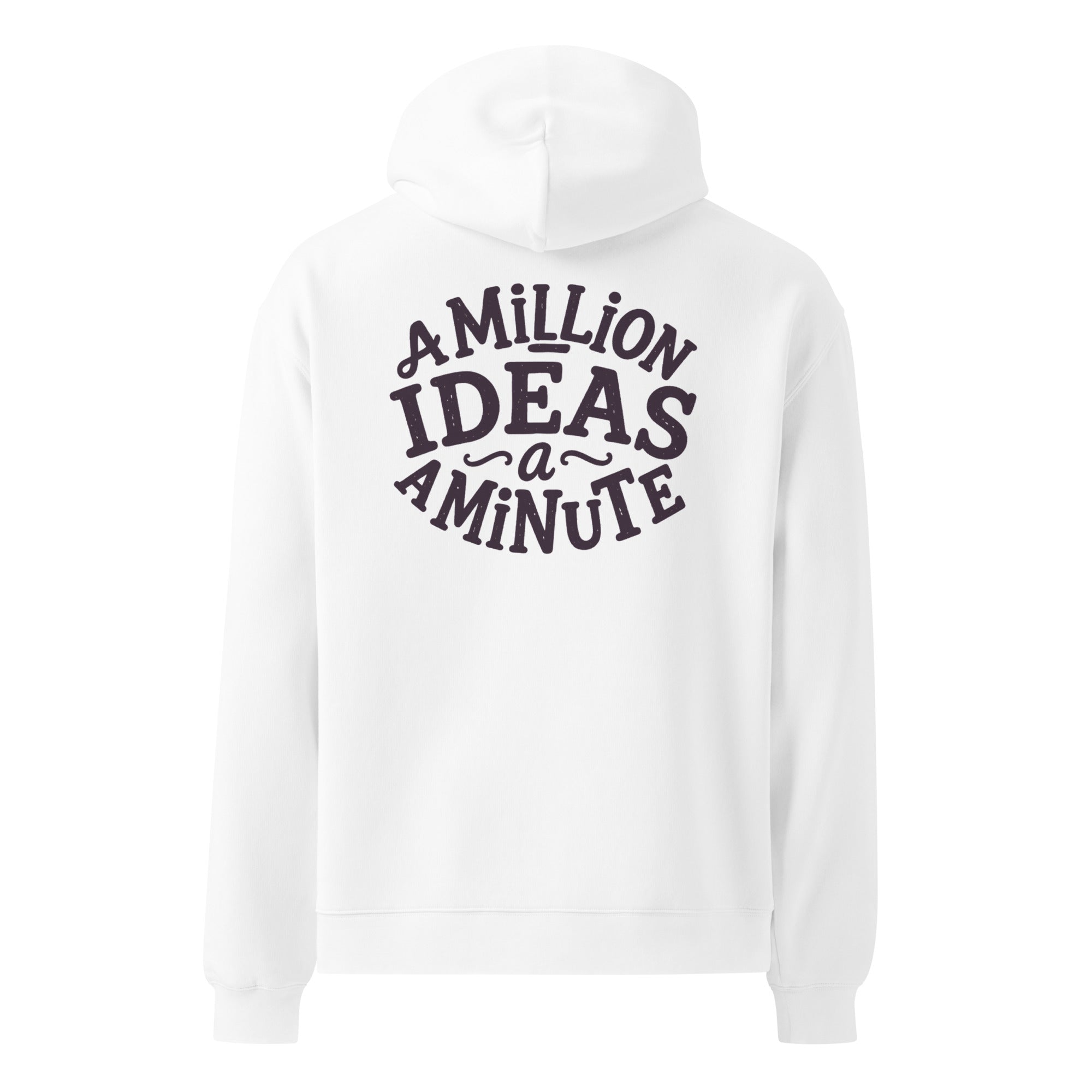 A Million Ideas A Minute | Unisex Oversized Hoodie | Zero Apologies unisex-relax-hoodie-white-back-6a579e153101e Hoodie
