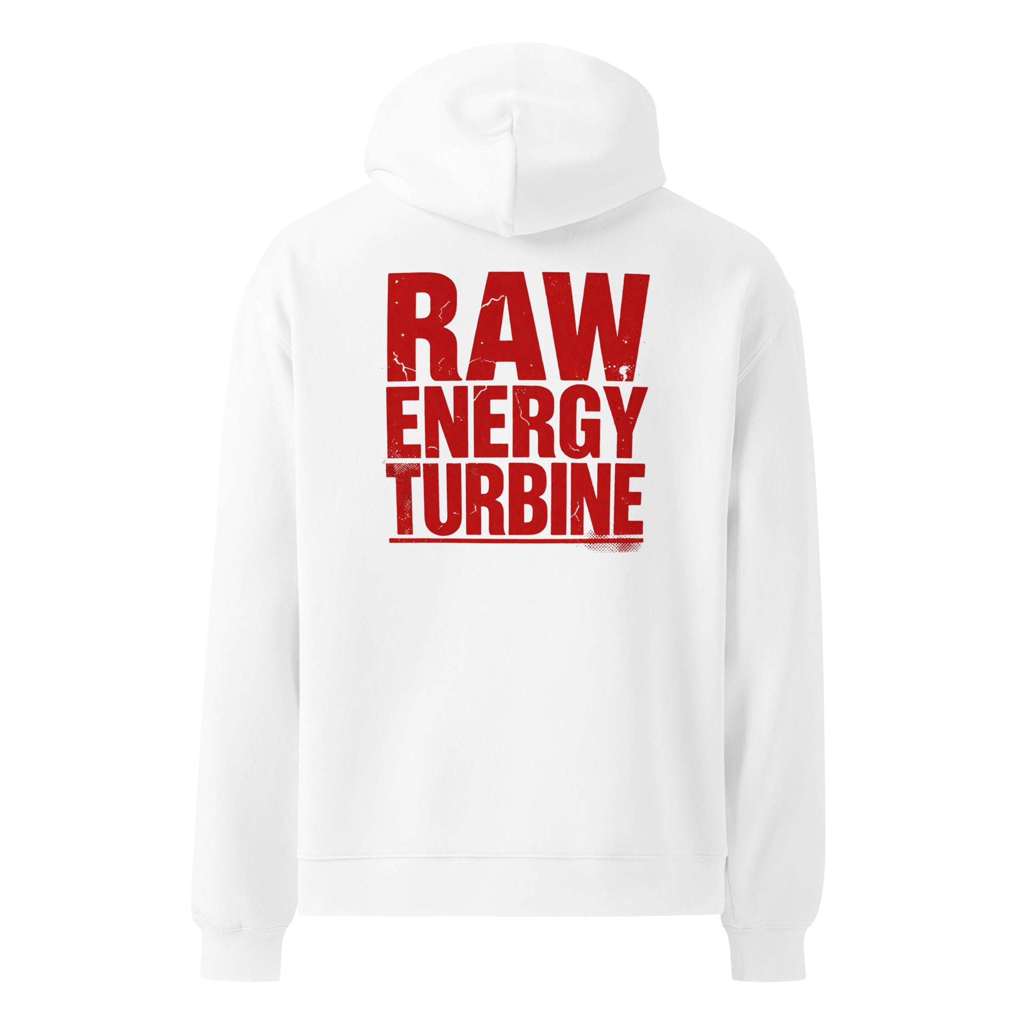 Raw Turbine Energy | Unisex Oversized Hoodie | Zero Apologies unisex-relax-hoodie-white-back-6a57a7ee88bc6 Hoodie