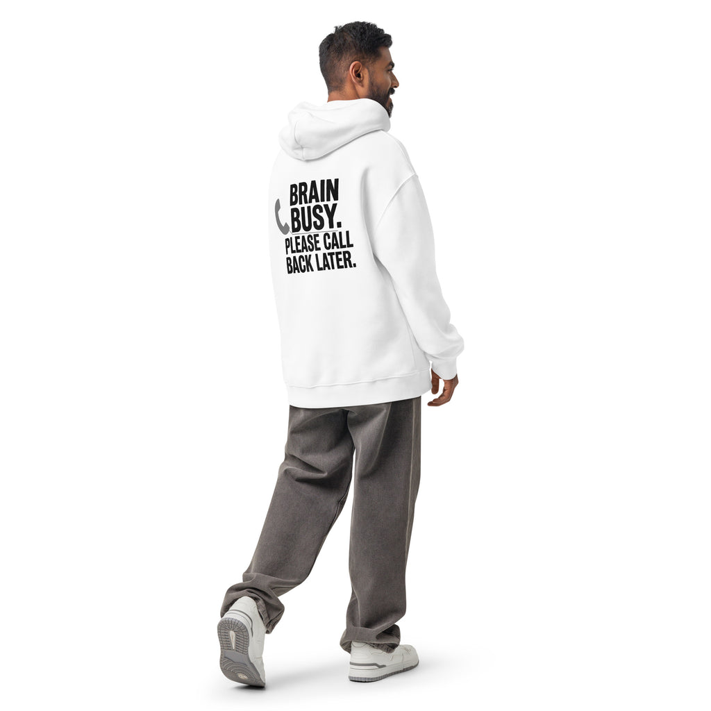 Brain Busy. Call Back. | Unisex Oversized Hoodie | Zero Apologies unisex-relax-hoodie-white-back-6a57c72a09604 Hoodie