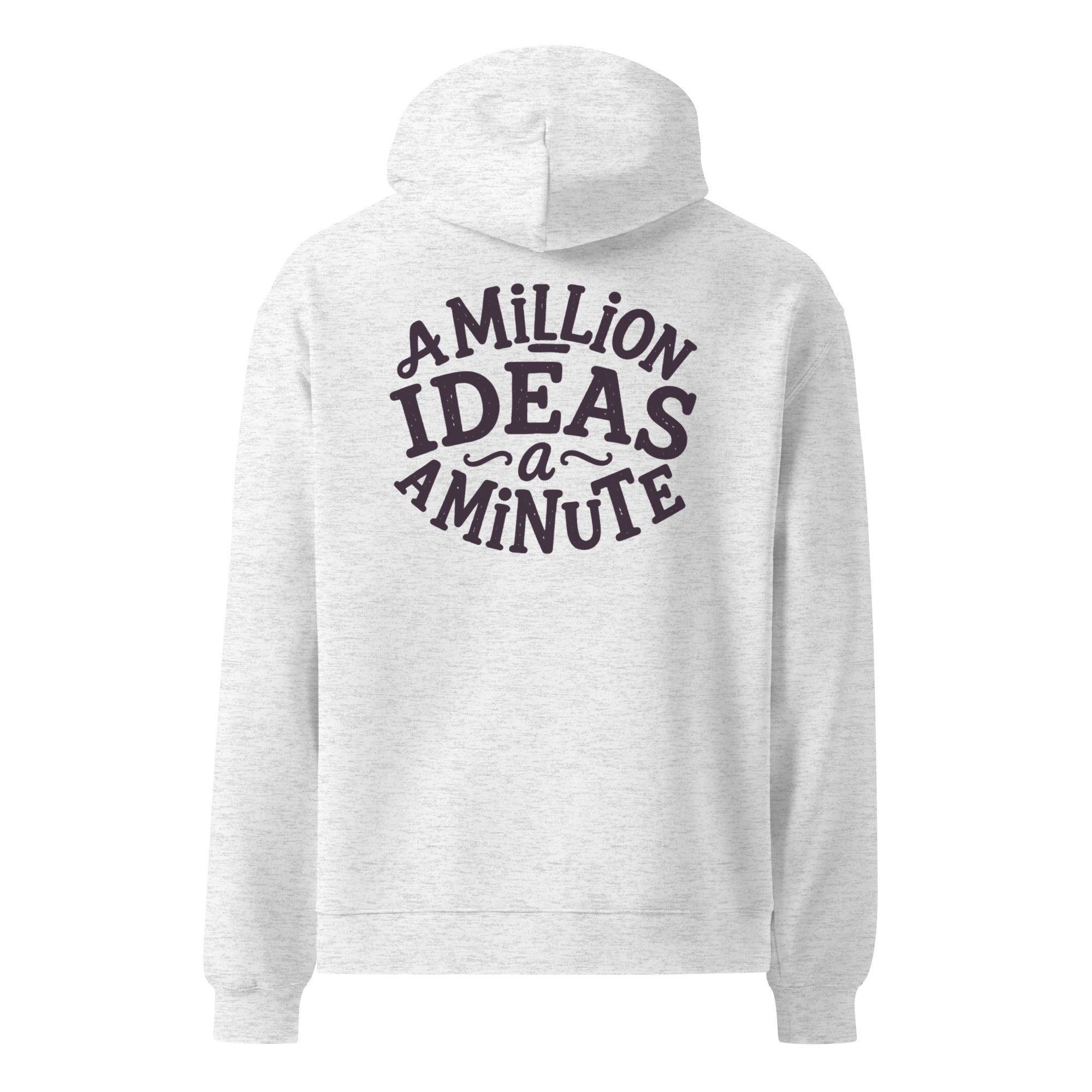 A Million Ideas A Minute | Unisex Oversized Hoodie | Zero Apologies unisex-relax-hoodie-white-heather-back-6a579e152f293 Hoodie