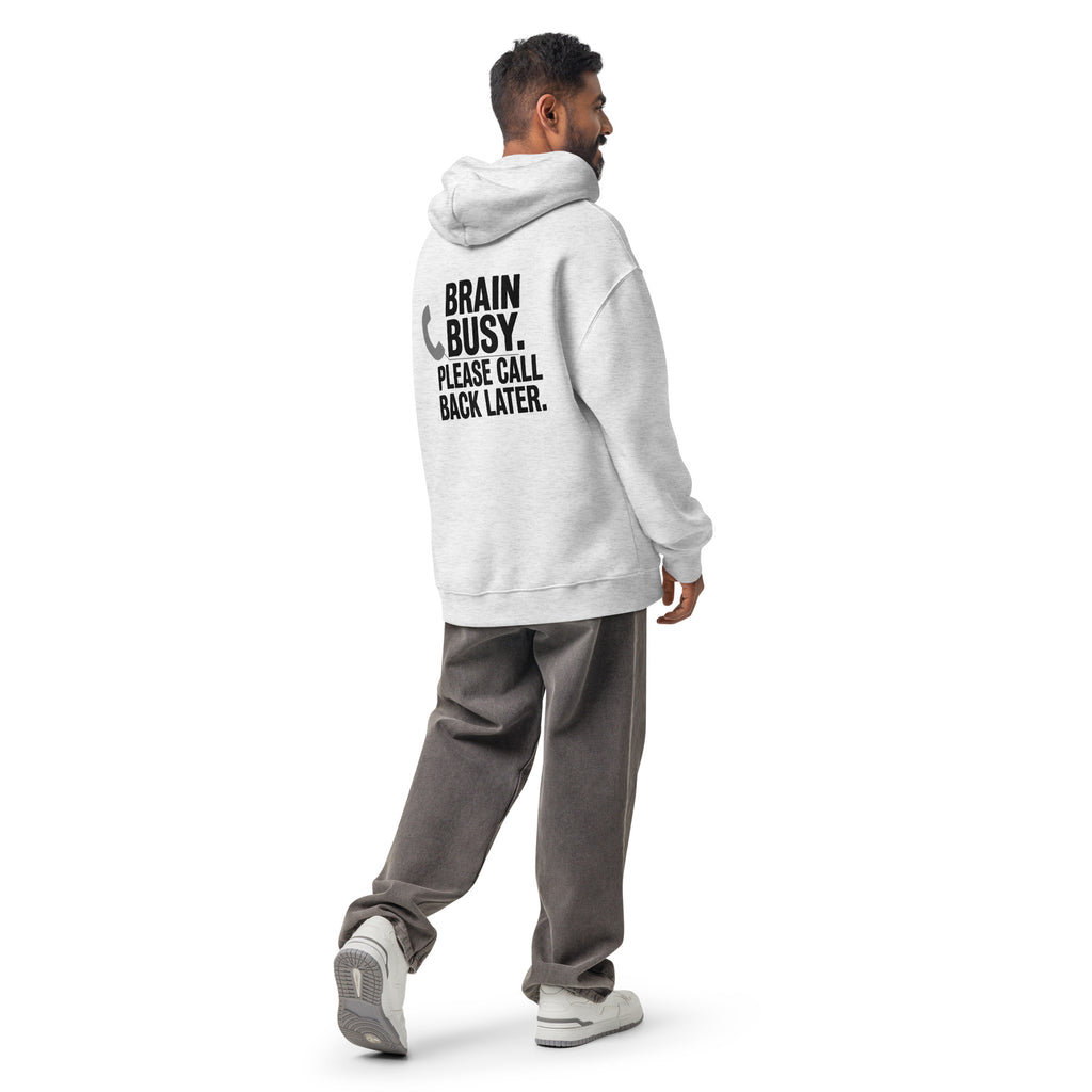 Brain Busy. Call Back. | Unisex Oversized Hoodie | Zero Apologies unisex-relax-hoodie-white-heather-back-6a57c72a080ae Hoodie