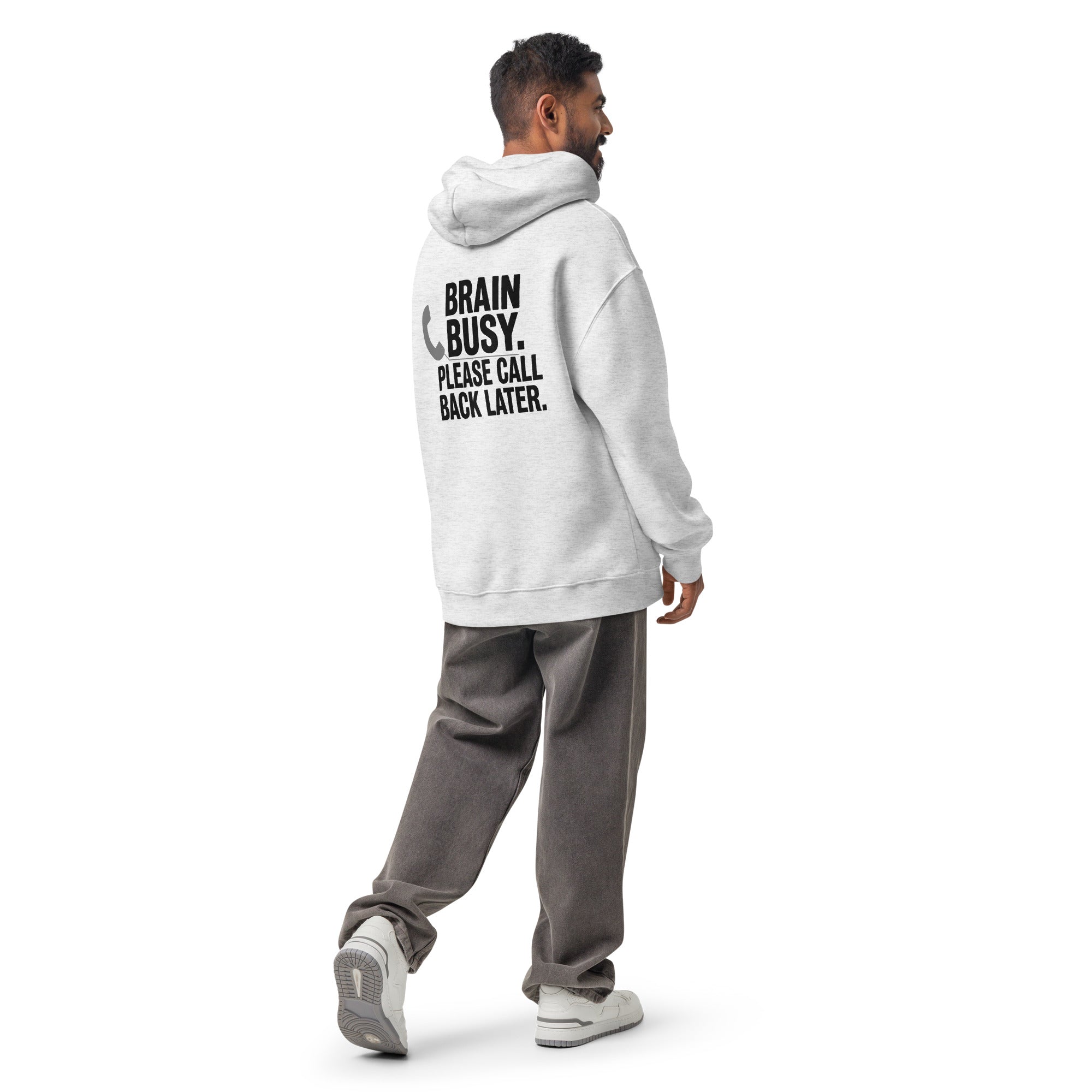 Brain Busy. Call Back. | Unisex Oversized Hoodie | Zero Apologies unisex-relax-hoodie-white-heather-back-6a57c72a080ae Hoodie