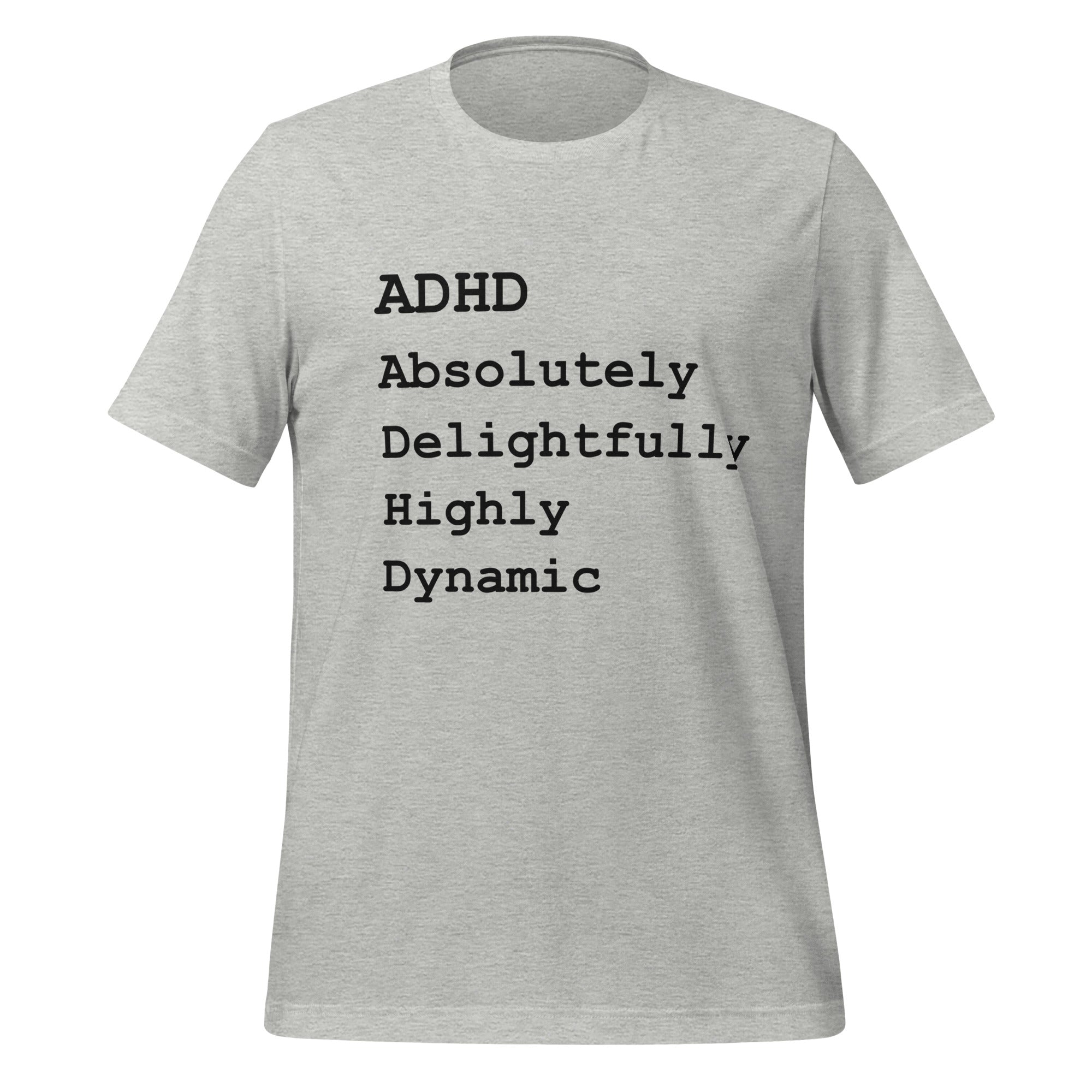 ADHD Absolutely Delightfully Highly Dynamic | T-Shirt | The Neurospicy Store Athletic Heather