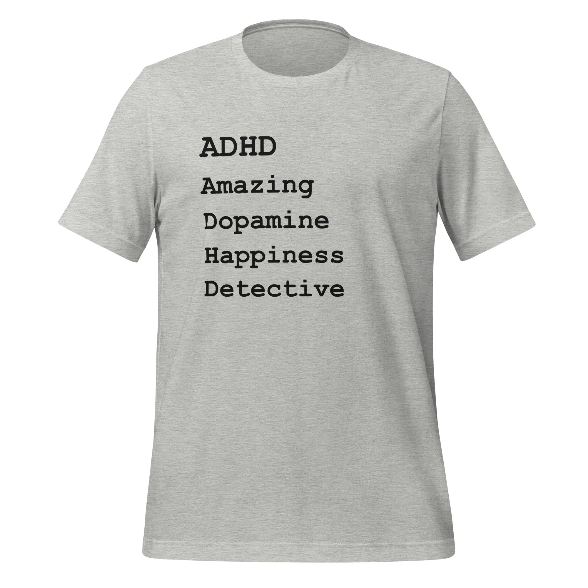 ADHD Amazing Dopamine Happiness Detective | T-Shirt | The Neurospicy Store Athletic Heather