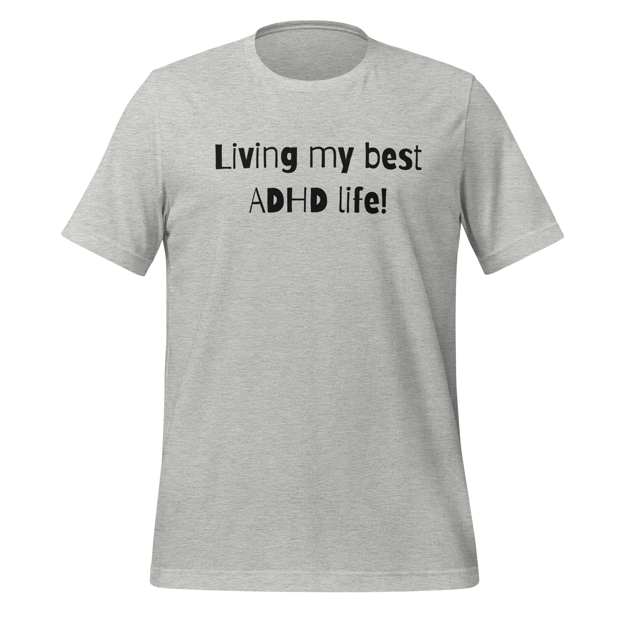 Living My Best ADHD Life! | T-Shirt | The Neurospicy Store Athletic Heather