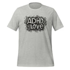 ADHD Love | Unisex T-Shirt | Affirmative Slogan Tee unisex-staple-t-shirt-athletic-heather-front-67d0256f3e891 T-Shirt