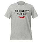 Neurospicy? Mais Oui! | T-Shirt | Comfortable? Mais Oui! unisex-staple-t-shirt-athletic-heather-front-67d148e0989a6 T-Shirt