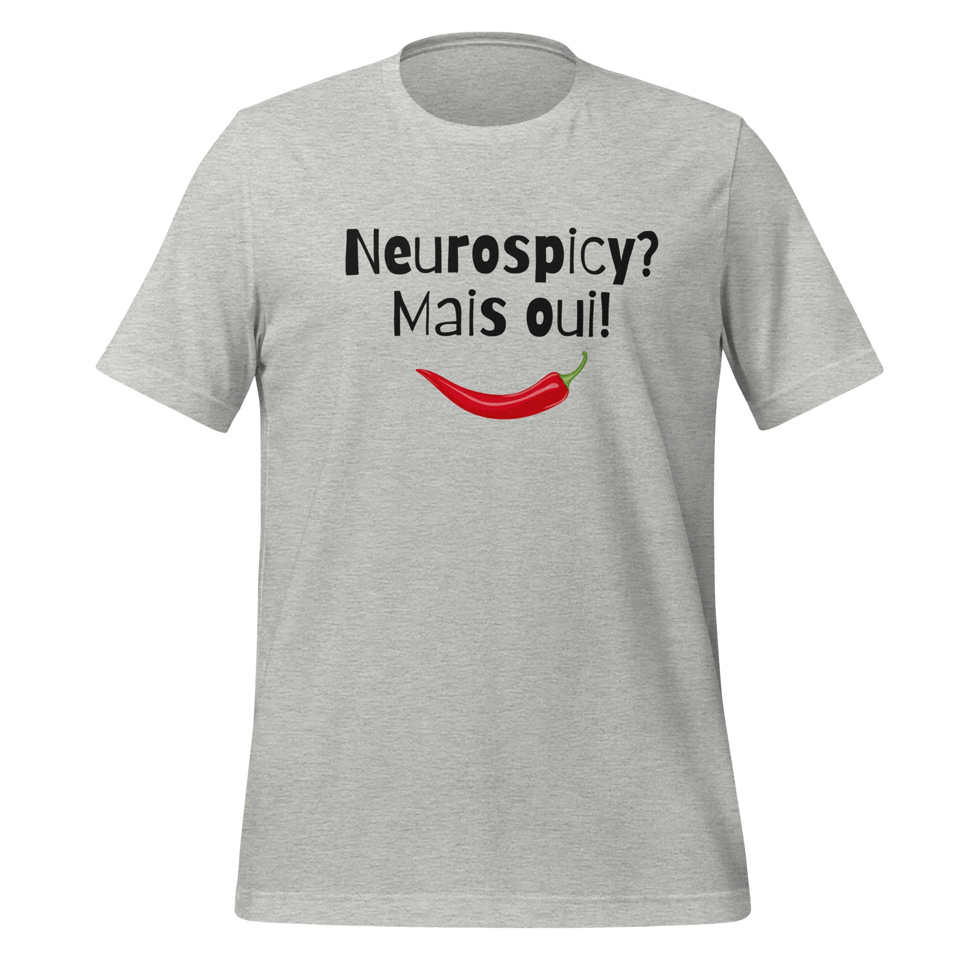 Neurospicy? Mais Oui! | T-Shirt | Comfortable? Mais Oui! unisex-staple-t-shirt-athletic-heather-front-67d148e0989a6