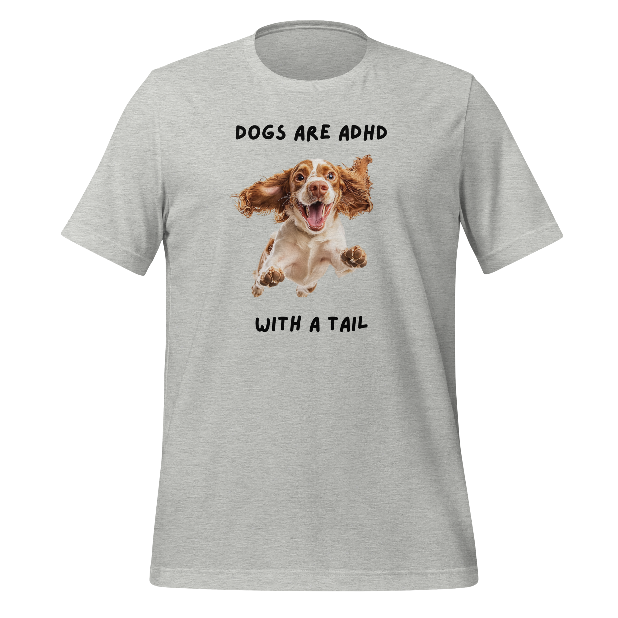 Dogs Are ADHD With A Tail | T-Shirt | The Neurospicy Store Athletic Heather