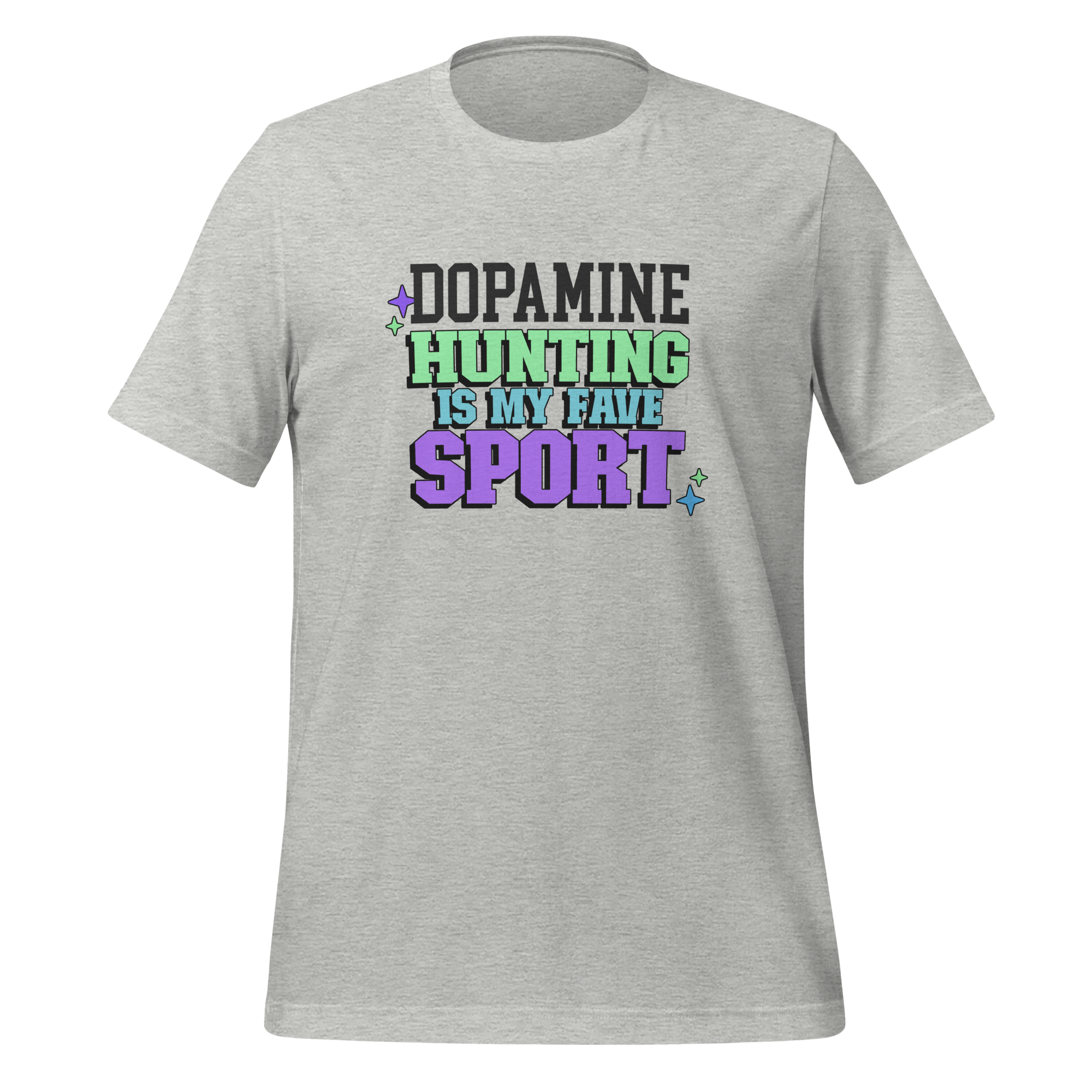 Dopamine Hunting Is My Fave Sport | T-Shirt | The Neurospicy Store Athletic Heather
