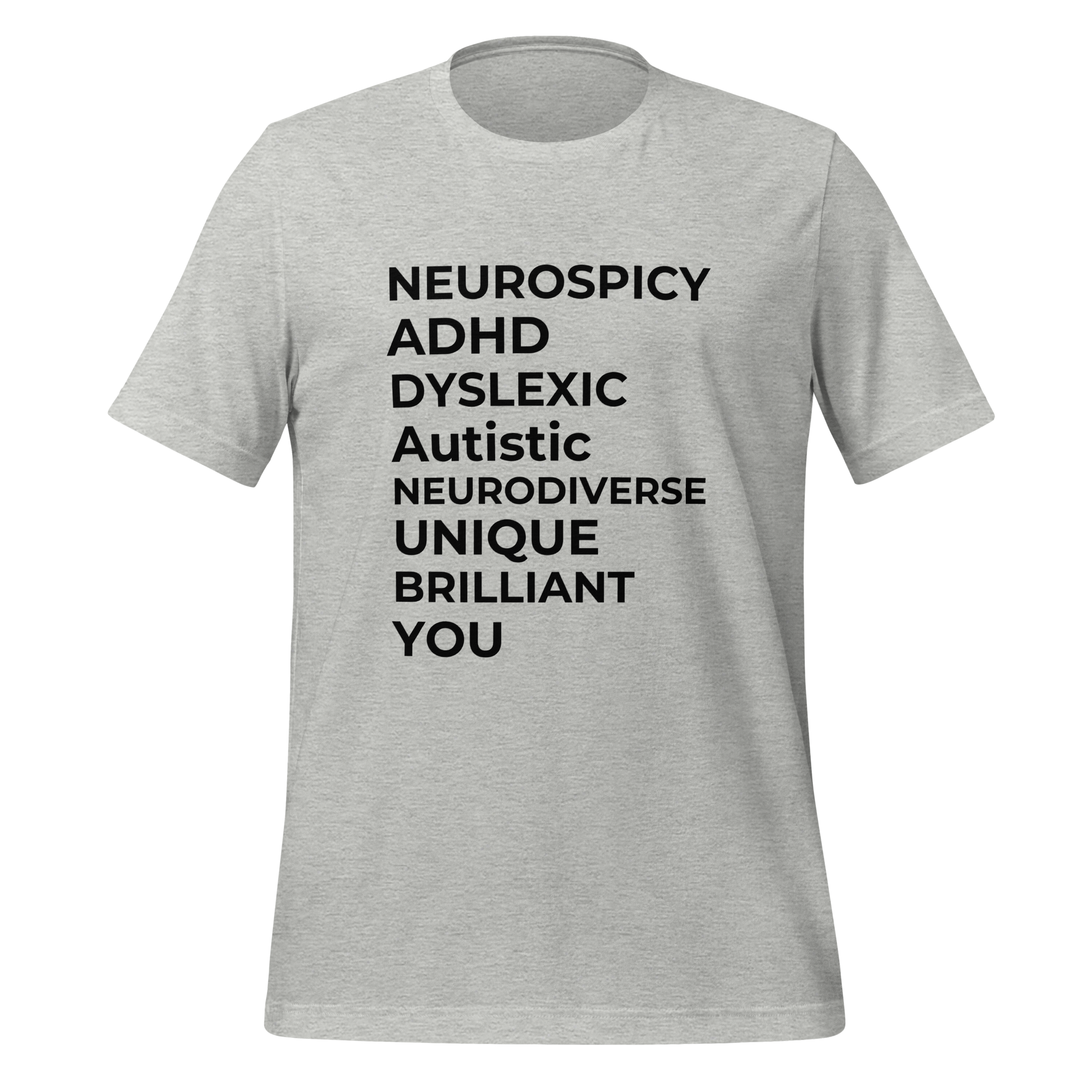 Neurospicy ADHD Dyslexic Autistic Neurodiverse Unique Brilliant You | T-Shirt | The Neurospicy Store Athletic Heather