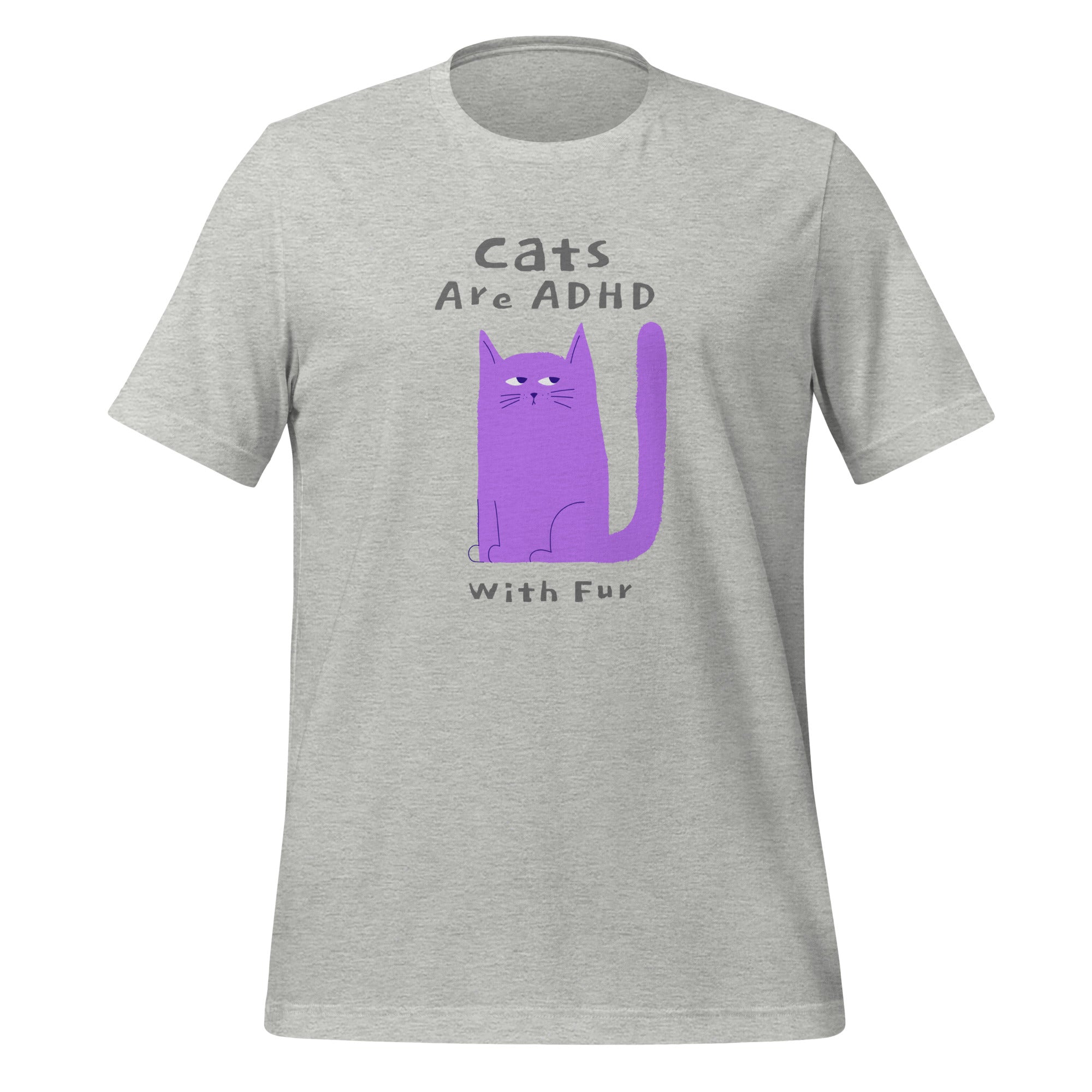 Cats Are ADHD With Fur | T-Shirt | The Neurospicy Store Athletic Heather