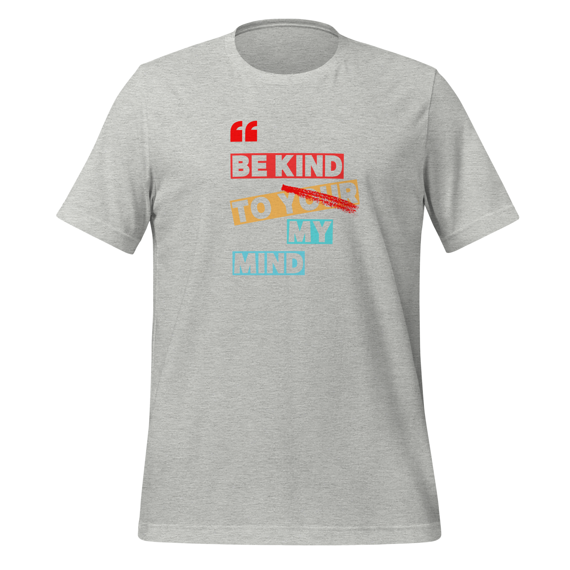 Be Kind To Your My Mind | T-Shirt | The Neurospicy Store Athletic Heather