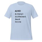 ADHD A (Very) Different Hard Drive | Unisex T-Shirt unisex-staple-t-shirt-baby-blue-front-67c9e3e9b127f T-Shirt