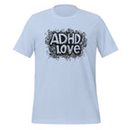 ADHD Love | Unisex T-Shirt | Affirmative Slogan Tee unisex-staple-t-shirt-baby-blue-front-67d0256f37ab9 T-Shirt