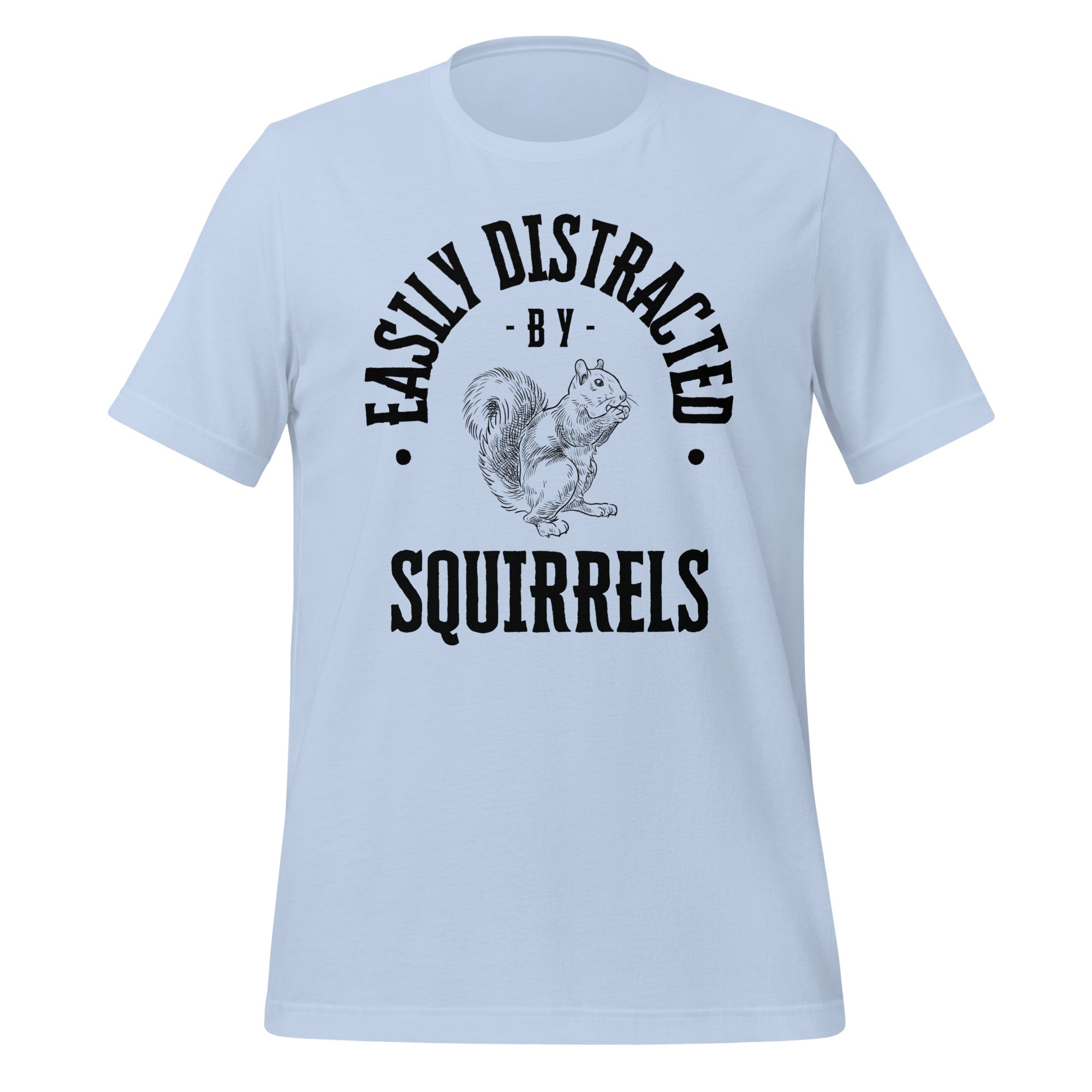 Easily Distracted By Squirrels | T-Shirt | The Neurospicy Store Baby Blue