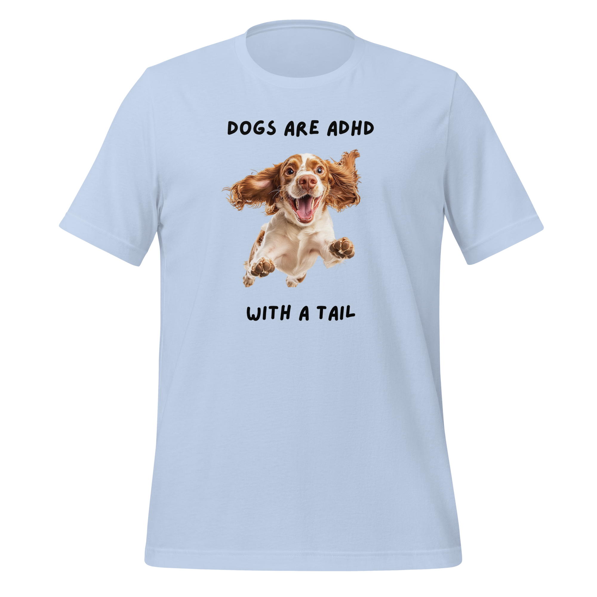 Dogs Are ADHD With A Tail | T-Shirt | The Neurospicy Store Baby Blue