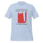 I Was Neurotypical Three Lives Ago | Neurodivergent T-Shirt unisex-staple-t-shirt-baby-blue-front-67e1a133c6fb7 T-Shirt