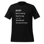 ADHD Actively Darting (in a) Hundred Directions | Unisex T-Shirt | Unapologetically Different unisex-staple-t-shirt-black-front-67c9bfdf29b0a