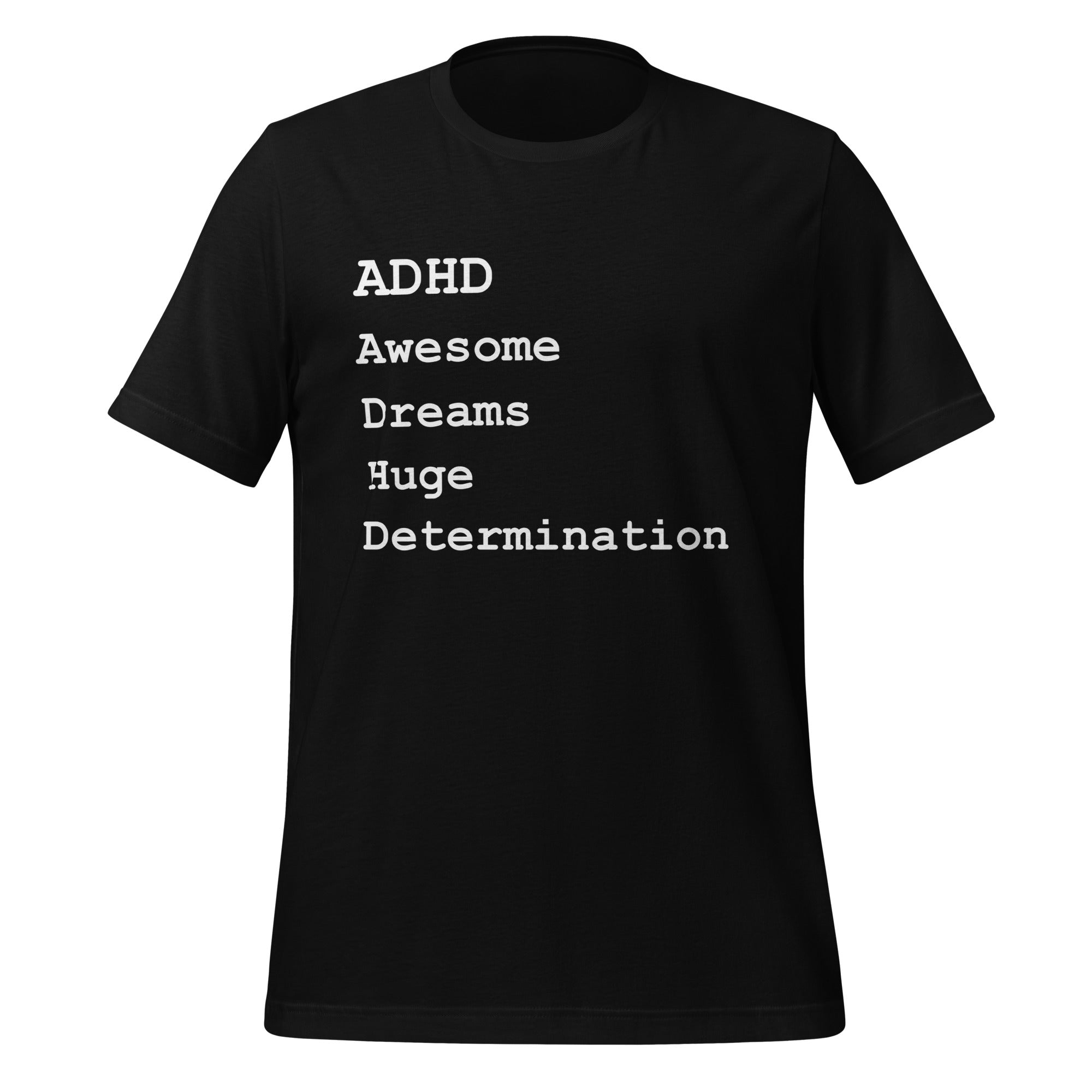 ADHD Awesome Dreams Huge Determination | T-Shirt | The Neurospicy Store Black