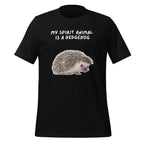 My Spirit Animal Is A Hedgehog | Unisex T-Shirt | Spirit Animals for Spiky Minds unisex-staple-t-shirt-black-front-67defd15843de