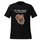 My Spirit Animal Is A Good Boy | Unisex T-Shirt | Spirit Animals For Every Soul unisex-staple-t-shirt-black-front-67dfa9427e8e2