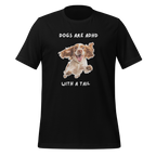 Dogs Are ADHD With A Tail | Unisex T-Shirt | For ADHD Dog Lovers unisex-staple-t-shirt-black-front-67dfaaf0dfe73