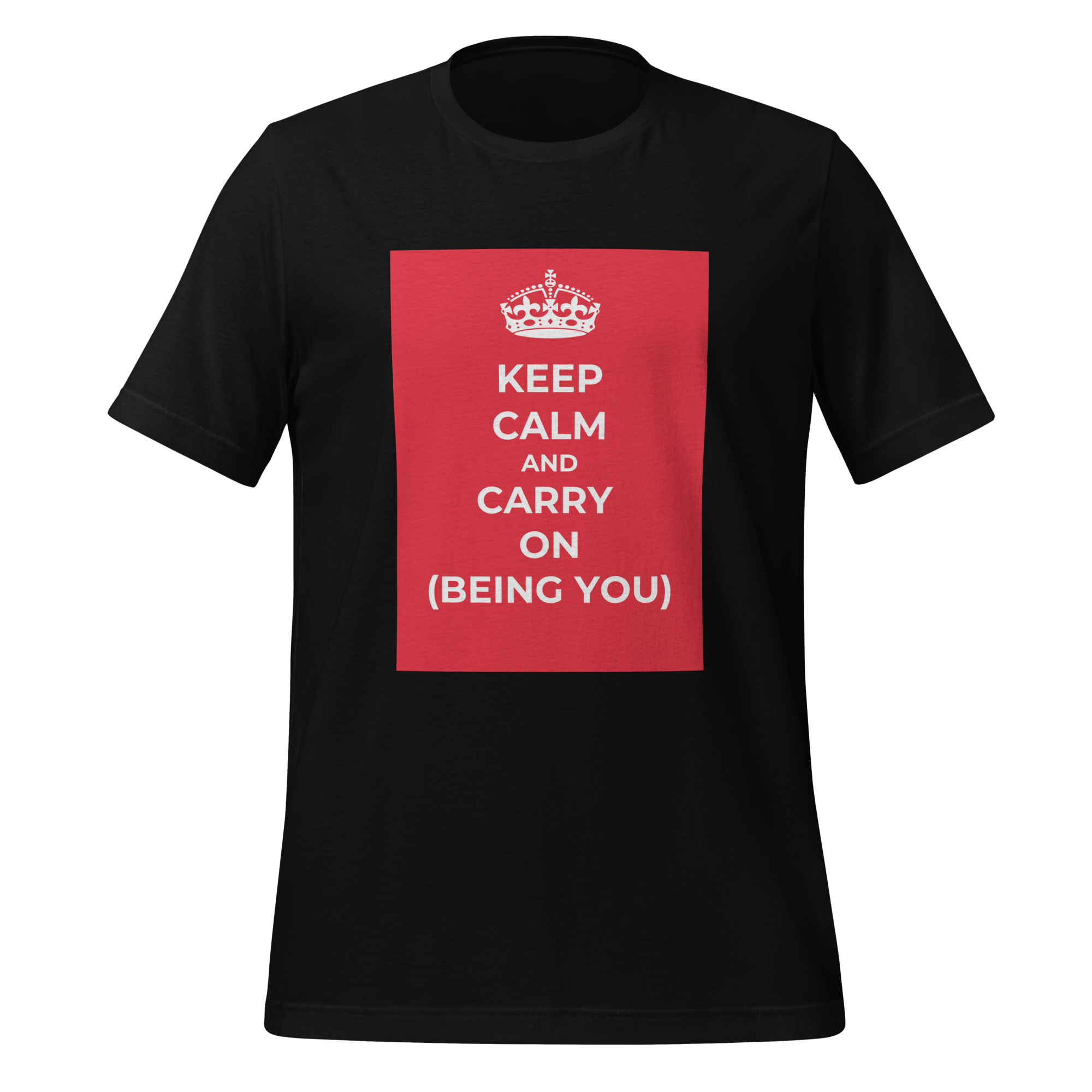 Keep Calm And Carry On (Being You) | T-Shirt | The Neurospicy Store Black