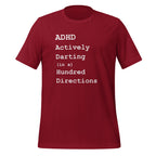 ADHD Actively Darting (in a) Hundred Directions | Unisex Tee unisex-staple-t-shirt-cardinal-front-67c9bfdf333f7 T-Shirt