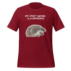 My Spirit Animal Is A Hedgehog | Spirit Animals | Unisex Tee unisex-staple-t-shirt-cardinal-front-67defd159955d T-Shirt