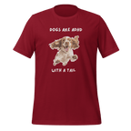 Dogs Are ADHD With A Tail | Unisex T-Shirt | Kindred Spirits unisex-staple-t-shirt-cardinal-front-67dfaaf0e5a92 T-Shirt