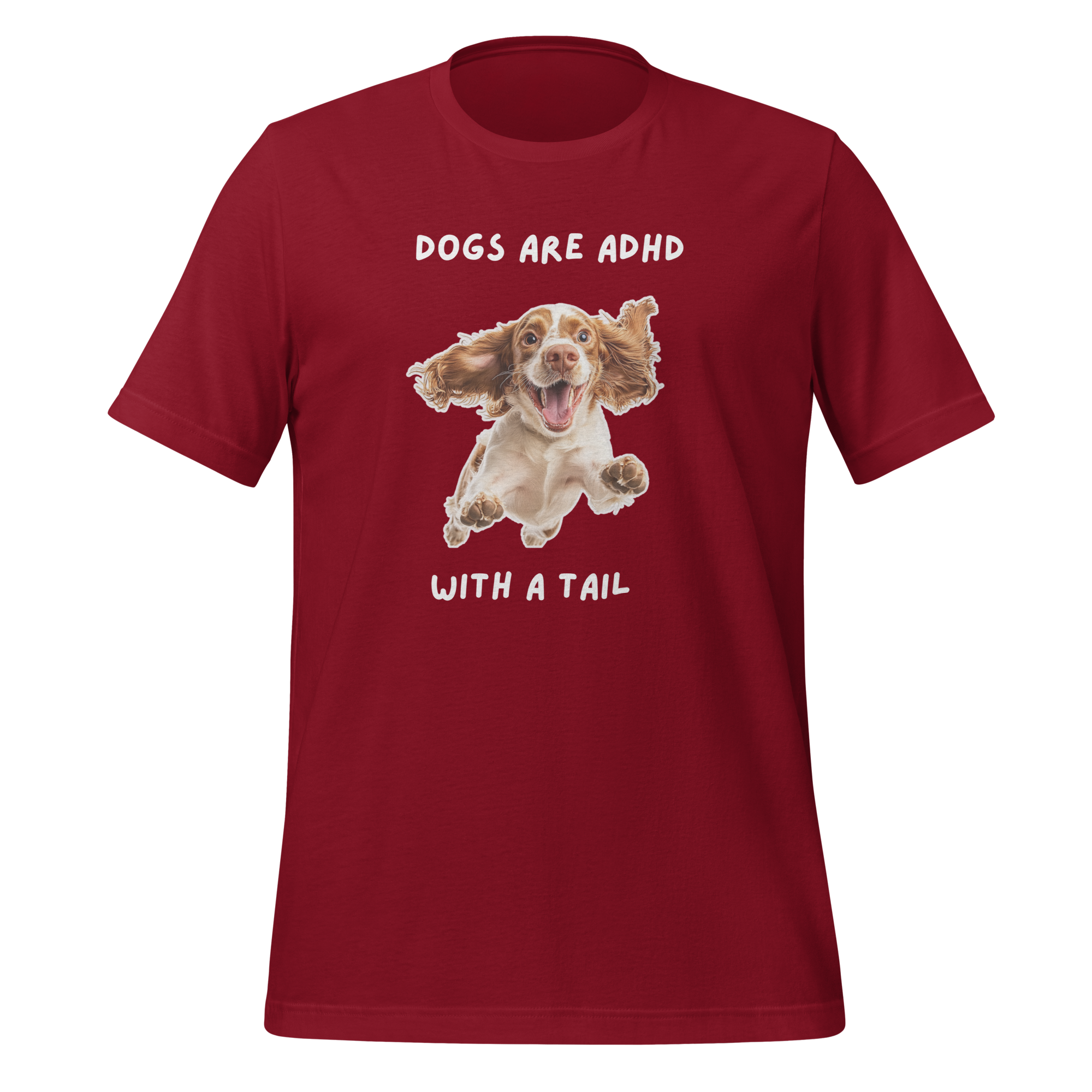 Dogs Are ADHD With A Tail | T-Shirt | The Neurospicy Store Cardinal
