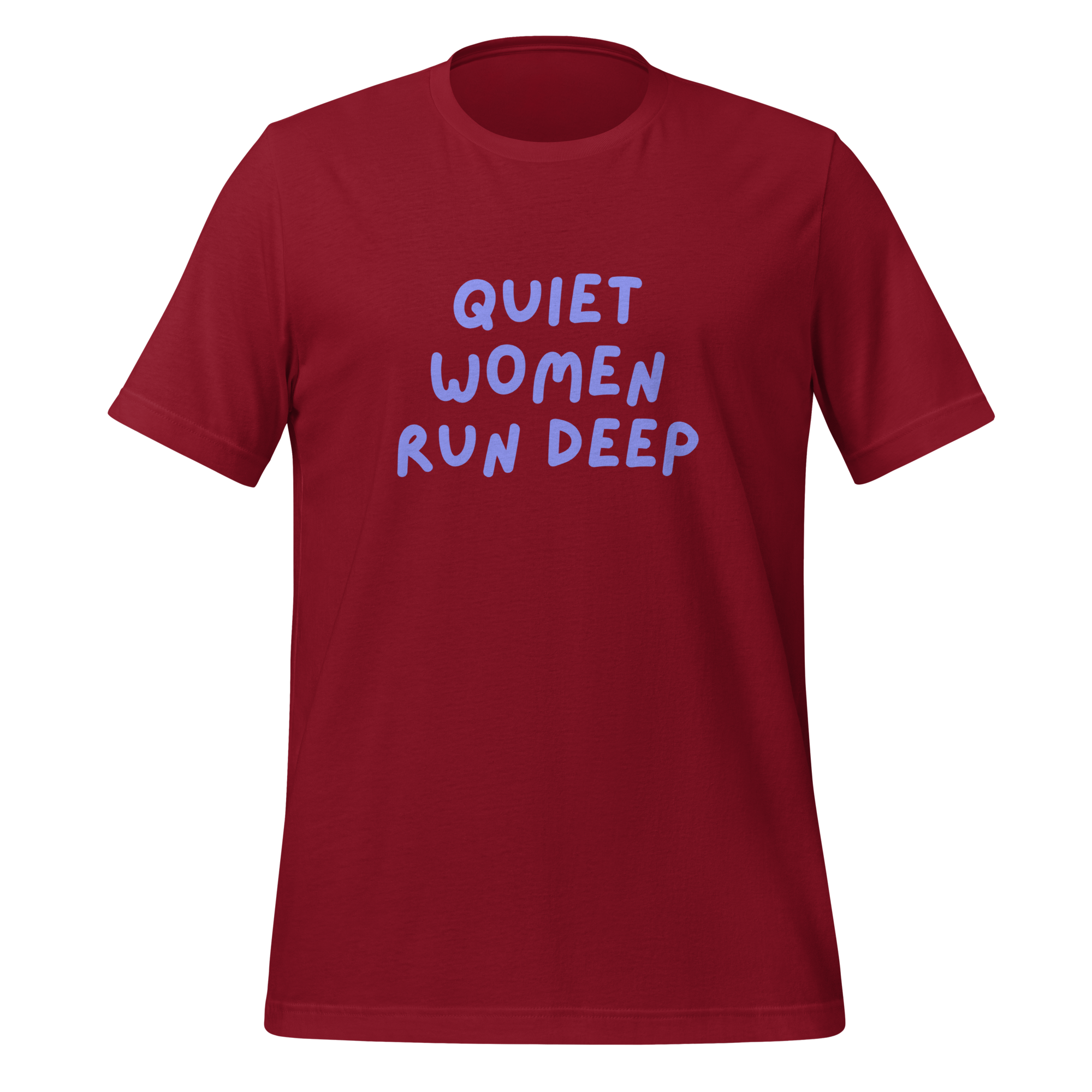 Quiet Women Run Deep | T-Shirt | The Neurospicy Store Cardinal