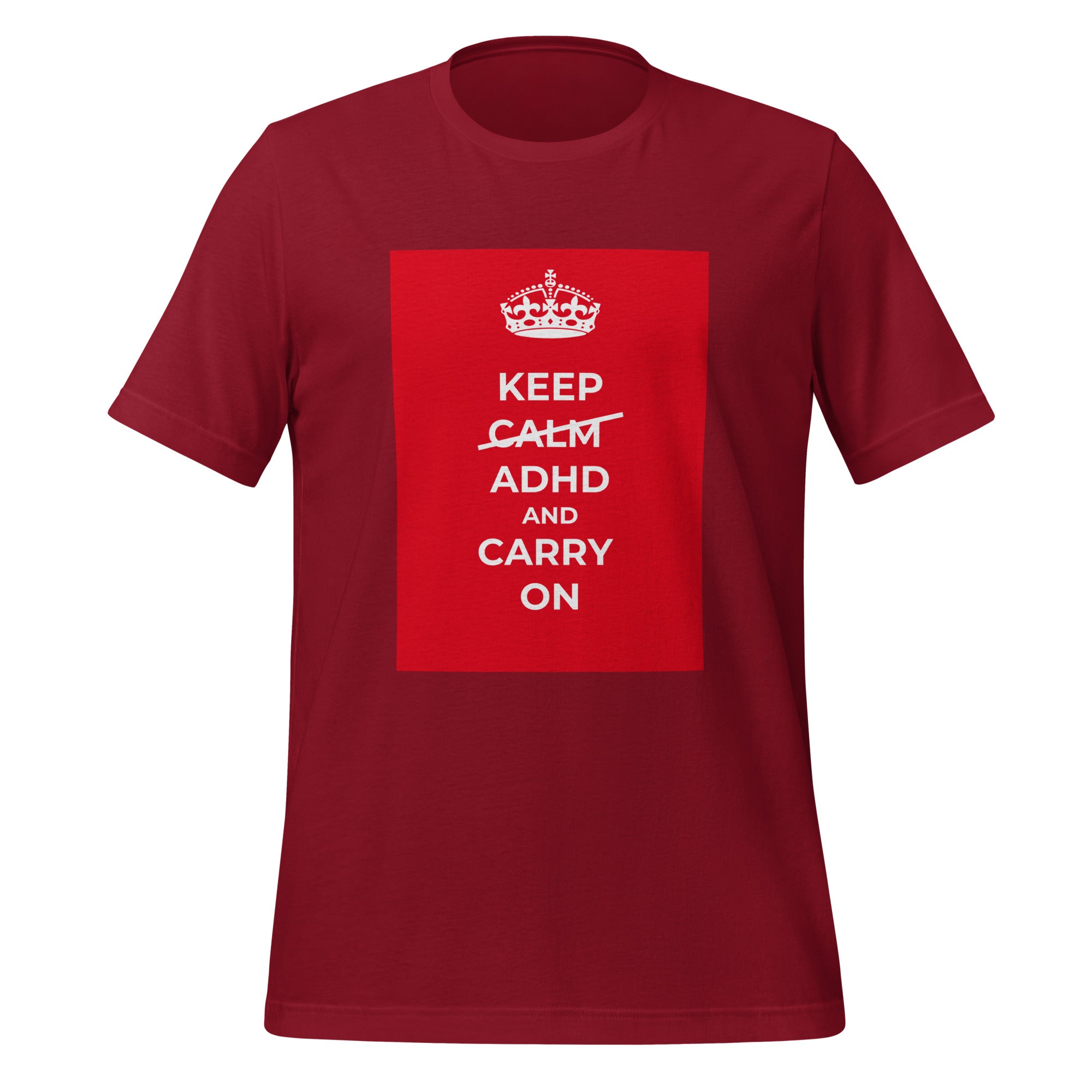 Keep Calm ADHD And Carry on | T-Shirt | The Neurospicy Store Cardinal