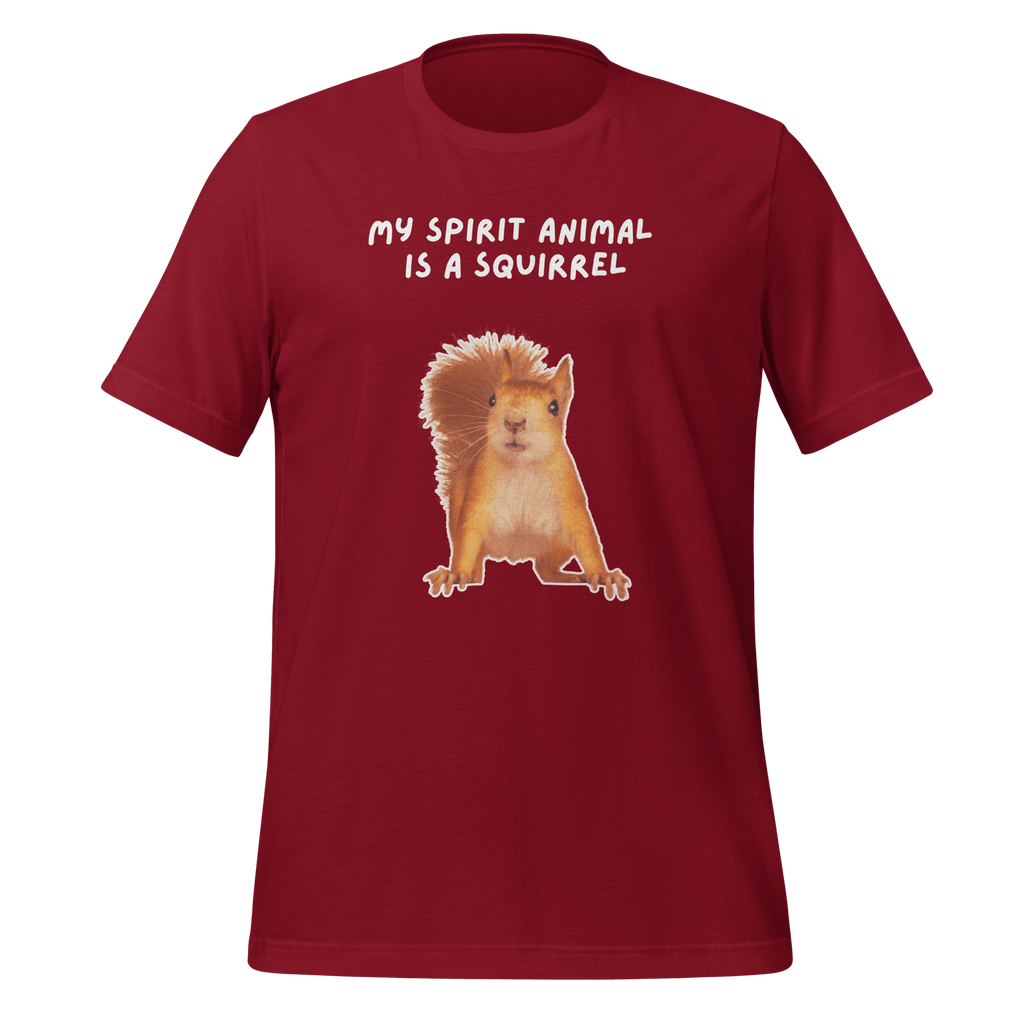My Spirit Animal Is A Squirrel | Spirit Animals | Unisex Tee unisex-staple-t-shirt-cardinal-front-67e1a2cfc9337 T-Shirt