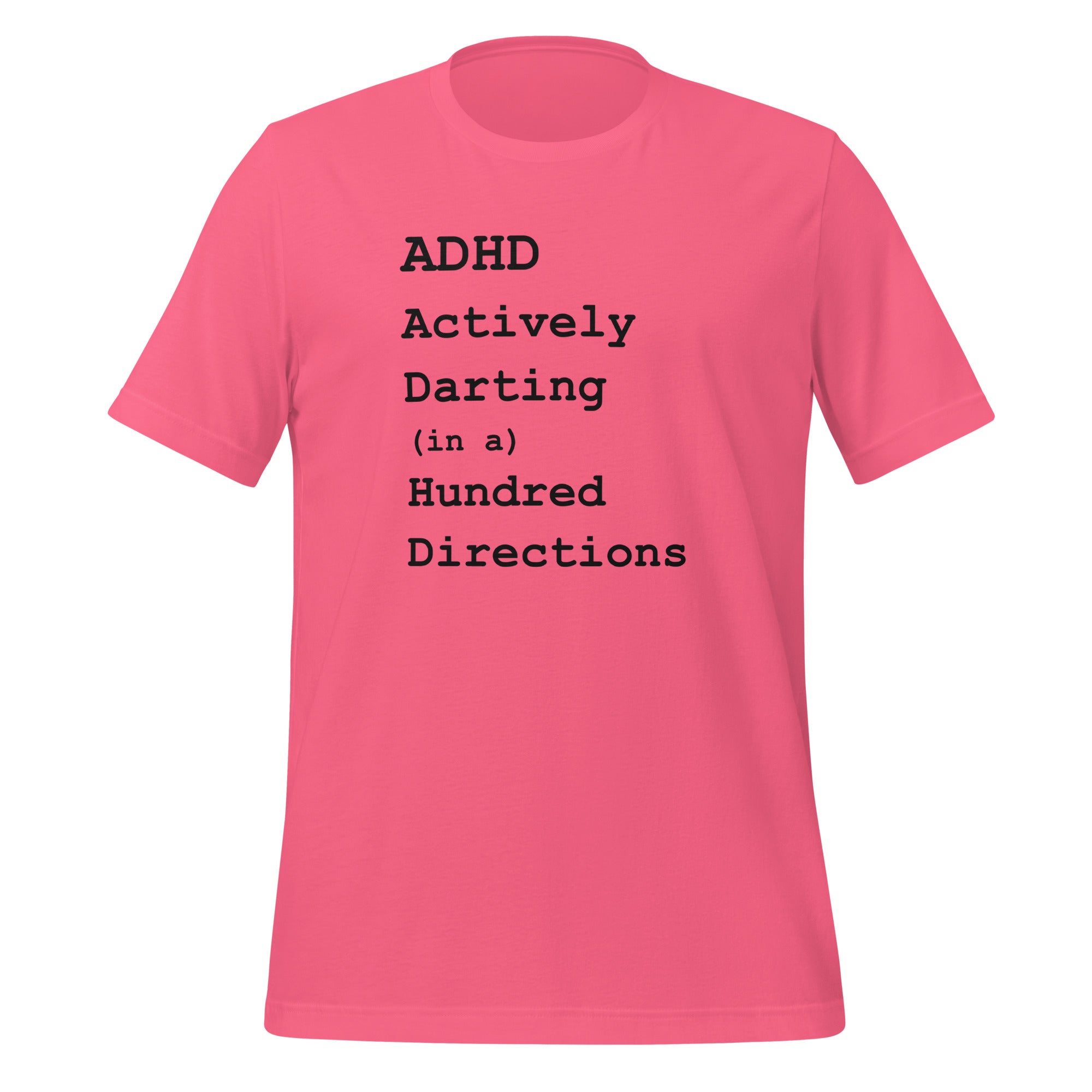 ADHD Actively Darting (in a) Hundred Directions | T-Shirt | The Neurospicy Store Charity Pink