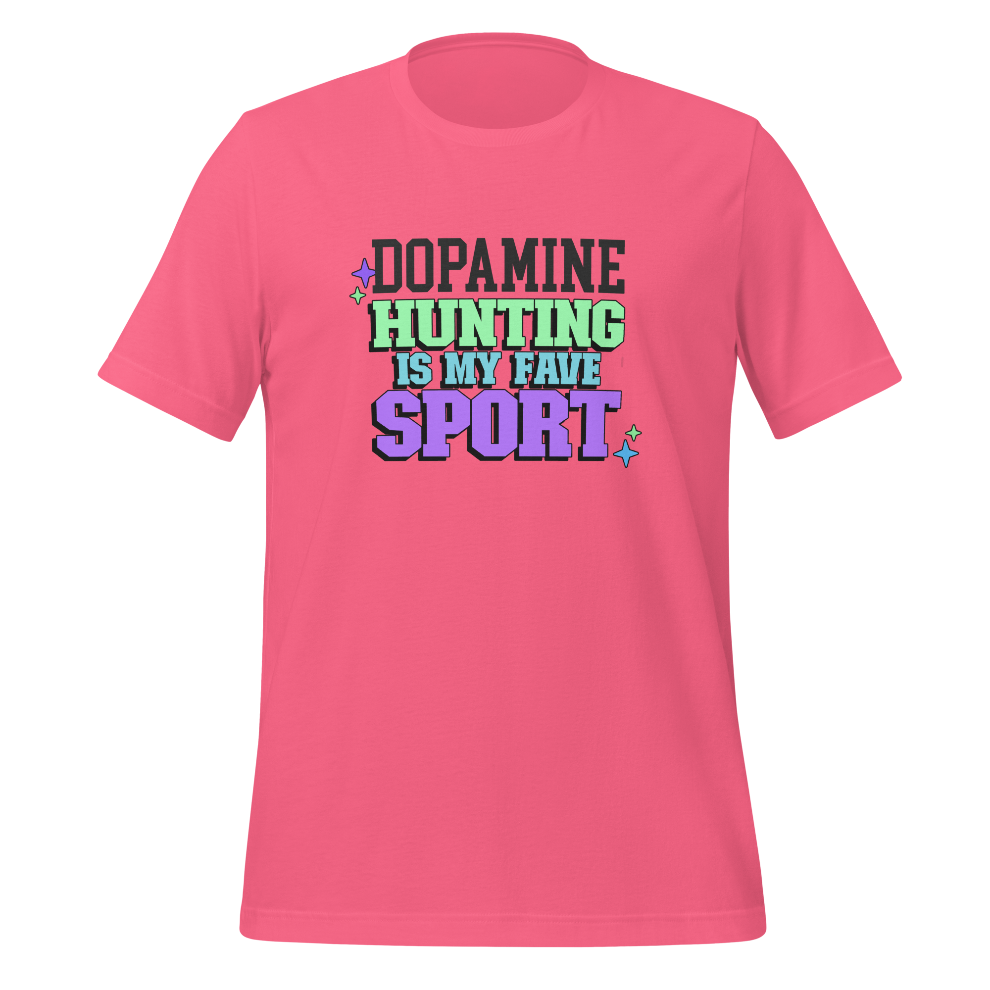 Dopamine Hunting Is My Fave Sport | T-Shirt | The Neurospicy Store Charity Pink