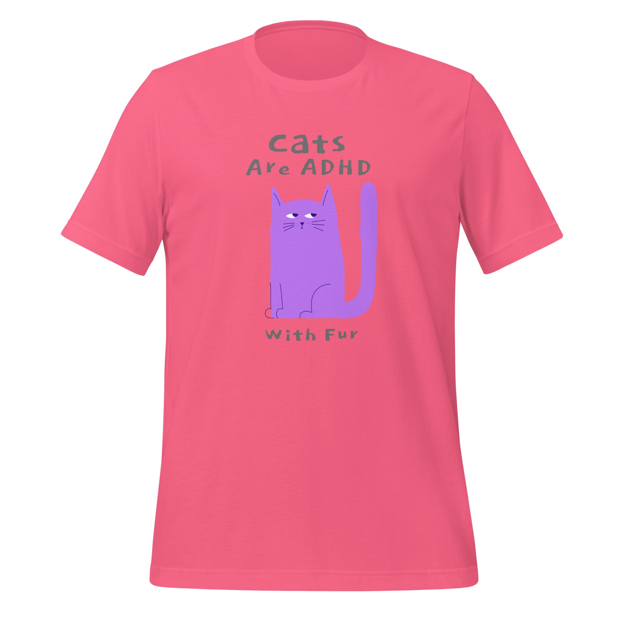 Cats Are ADHD With Fur | T-Shirt | The Neurospicy Store Charity Pink