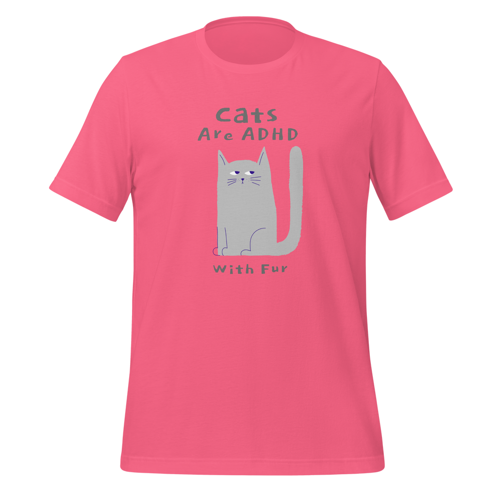 Cats Are ADHD With Fur | Unisex T-Shirt | Positive Tees for Neurodiverse Minds unisex-staple-t-shirt-charity-pink-front-67e193a0d8a5c