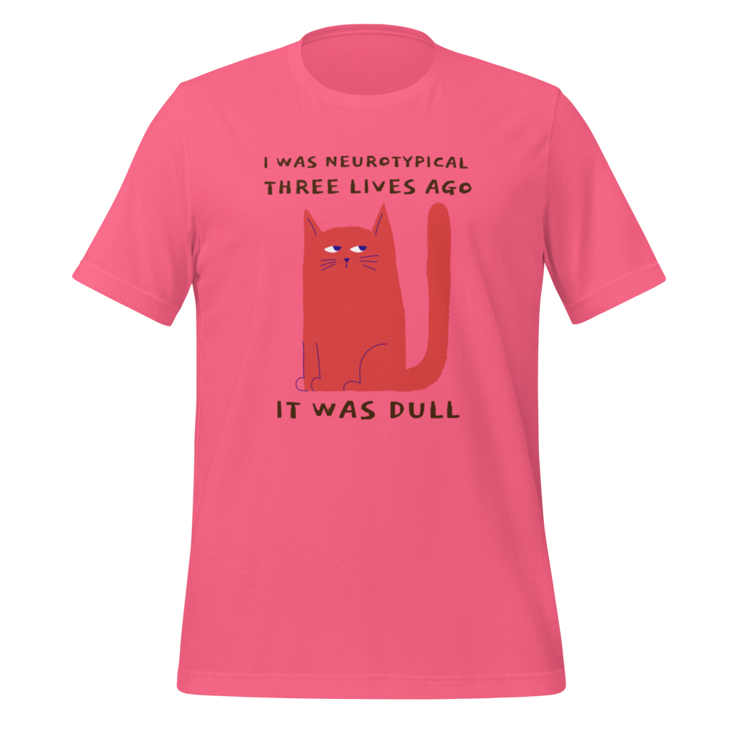 I Was Neurotypical Three Lives Ago | Neurodivergent T-Shirt|Unapologetically Atypical unisex-staple-t-shirt-charity-pink-front-67e1a133cf049