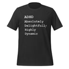 ADHD Absolutely Delightfully Highly Dynamic | Unisex T-Shirt unisex-staple-t-shirt-dark-grey-front-67c9bdec18477 T-Shirt